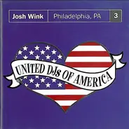 Josh Wink - United DJs of America, Vol. 3: Philadelphia, PA