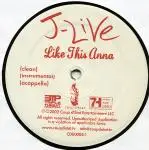 J-Live - Like This Anna / MCee / 3 Out Of 7