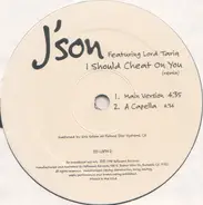 J'Son featuring Lord Tariq - I Should Cheat On You (Remix)