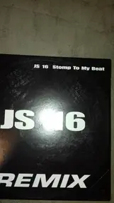 Js16 - Stomp To My Beat (Remix)