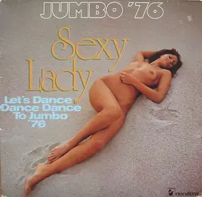 Jumbo - Sexy Lady - Let's Dance Dance Dance To Jumbo '76
