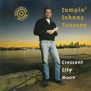 Jumpin' Johnny Sansone - Crescent City Moon