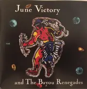June Victory And The Bayou Renegades - June Victory And The Bayou Renegades