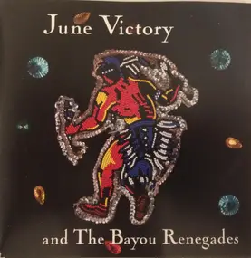 Jü - June Victory And The Bayou Renegades