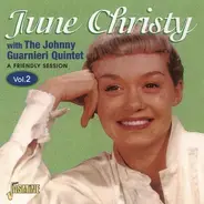 June Christy with the Johnny Guarnieri quintet - A Friendly Session Vol.2