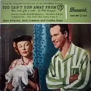 June Allyson , Jack Lemmon And Stubby Kaye / Morris Stoloff Conducting The Columbia Pictures Orches - You Can't Run Away From It (Original Soundtrack)