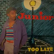 Junior - Too Late / In Words