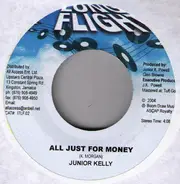 Junior Kelly - All Just For Money