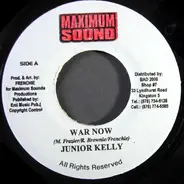 Junior Kelly - War Now