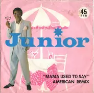 Junior - Mama Used To Say (American Remix)