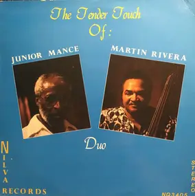 Junior Mance - The Tender Touch Of Junior Mance & Martin Rivera (Duo)