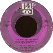 Junior Walker & The All Stars - Do You See My Love (For You Growing)