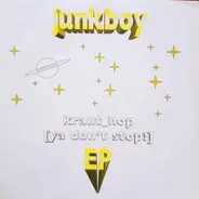 Junkboy - Kraut_hop [Ya Don't Stop] EP
