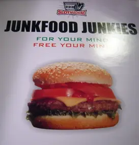 Junkfood Junkies - Free Your Mind
