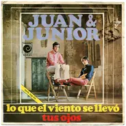 Juan & Junior - Lo Que El Viento Se Llevó / Tus Ojos