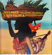 Al Caiola and his Orchestra, Juanito Fernandez... - Melodie & Rhythmus - Klänge von der Südsee und Lateinamerika