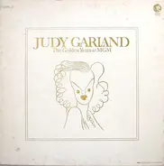 Judy Garland - The Golden Years At MGM