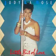 Judy La Rose - Little Bit Of Love