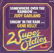 Judy Garland , Gene Kelly - Somewhere Over The Rainbow