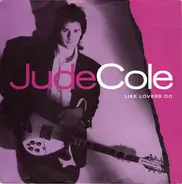 Jude Cole - Like Lovers Do / Crying Mary