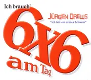 Jürgen Drews - 6x6 Am Tag