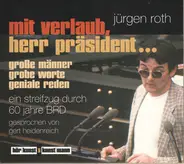 Gert/Roth,Jürgen Heidenreich - Mit Verlaub,Herr Präsident-Große Männer,grobe Wort