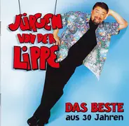 Jürgen Von Der Lippe - Das Beste Aus 30 Jahren