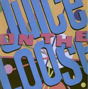 Juice on the Loose - Juice on the Loose