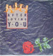Juicy - After Loving You / Private Party / Sugar Free / Bad Boy