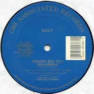 Juicy - Nobody But You