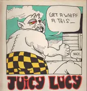 Juicy Lucy - Get a Whiff a This