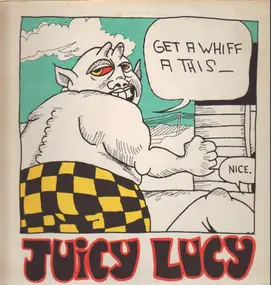 Juicy Lucy - Get a Whiff a This