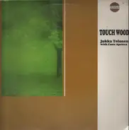Jukka Tolonen & Coste Apetrea - Touch wood