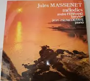Jules Massenet - Bruno Laplante , Janine Lachance - Mélodies