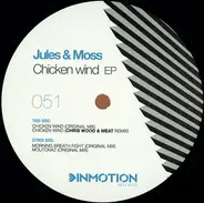 Jules & Moss - CHICKEN WIND