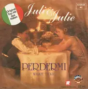 Juli E Julie - Perdermi