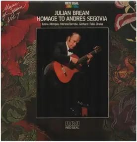 Julian Bream - Homage To Andres Segovia (Music Of Spain, Volume 7)