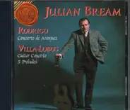 Julian Bream - Rodrigo: Concierto de Aranjuez / Villa-Lobos: Guitar Concerto