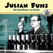 Julian Fuhs - Julian Fuhs - Ein Amerikaner Aus Berlin