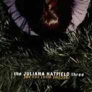 The Juliana  Hatfield Three - Become What You Are