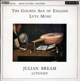Julian Bream - The Golden Age of English Lute Music