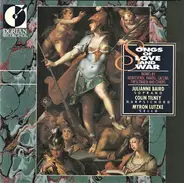Julianne Baird • Colin Tilney • Myron Lutzke - Songs Of Love And War (Works By Monteverdi, Handel, Caccini, Frescobaldi And Others)