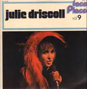 Julie Driscoll - Face And Place Vol. 9