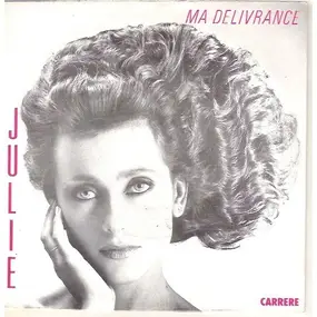 Julie Piétri - Ma Delivrance