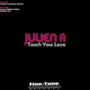 Julien R - Touch Your Love