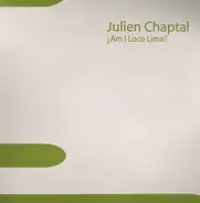 Julien Chaptal - ¿Am I Loco Lima?