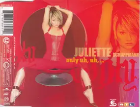 Juliette Schoppmann - Only Uh, Uh, ...