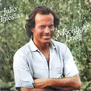 Julio Iglesias - Moonlight Lady