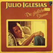 Julio Iglesias - Die Zärtliche Stimme