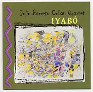 Julio Barreto Cuban Quartet - Iyabó